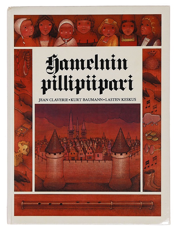 Hamelnin pillipiipari - Baumann, Kurt - Lastenkirjat - 10105399789 - 0