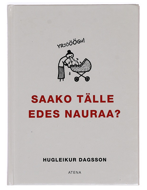 Saako tälle edes nauraa? - Hugleikur Dagsson - Sarjakuvat - 10105399793 - 0