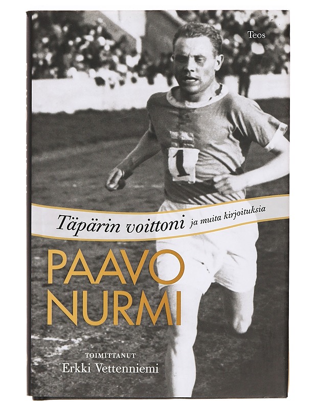 Täpärin voittoni ja muita kirjoituksia - Nurmi, Paavo - Elämäkerrat ja muistelmat - 10105399853 - 0