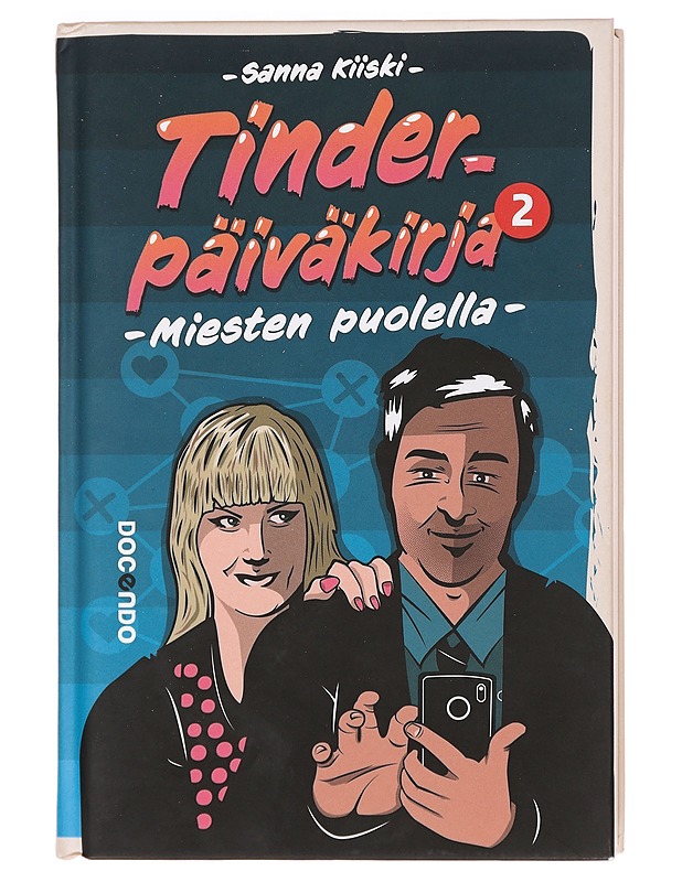 Tinder-päiväkirja. 2, Miesten puolella - Sanna Kiiski - Elämäkerrat ja muistelmat - 10105399933 - 0