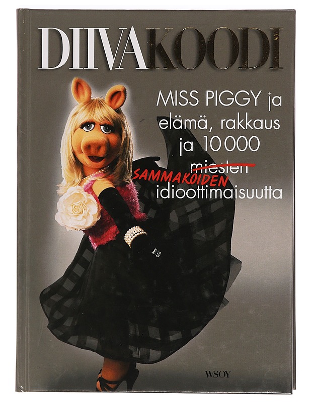 Diivakoodi : Miss Piggy ja elämä, rakkaus ja 10000 miesten sammakoiden idioottimaisuutta - Lewis, Jim - Tietokirjat - 10105399947 - 0