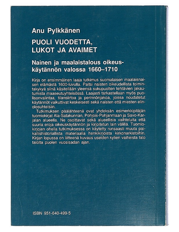 Puoli vuodetta, lukot ja avaimet : nainen ja maalaistalous oikeuskäytännön valossa 1660-1710 - Pylkkänen, Anu - Tietokirjat ja oppaat - 10105399963 - 1