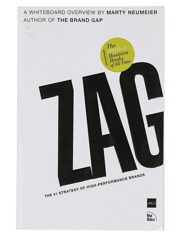 Zag : The #1 Strategy of High-Performance Brands : A Whiteboard Overview - Neumeier, Marty - Tietokirjat ja oppaat - 10105399993 - 0