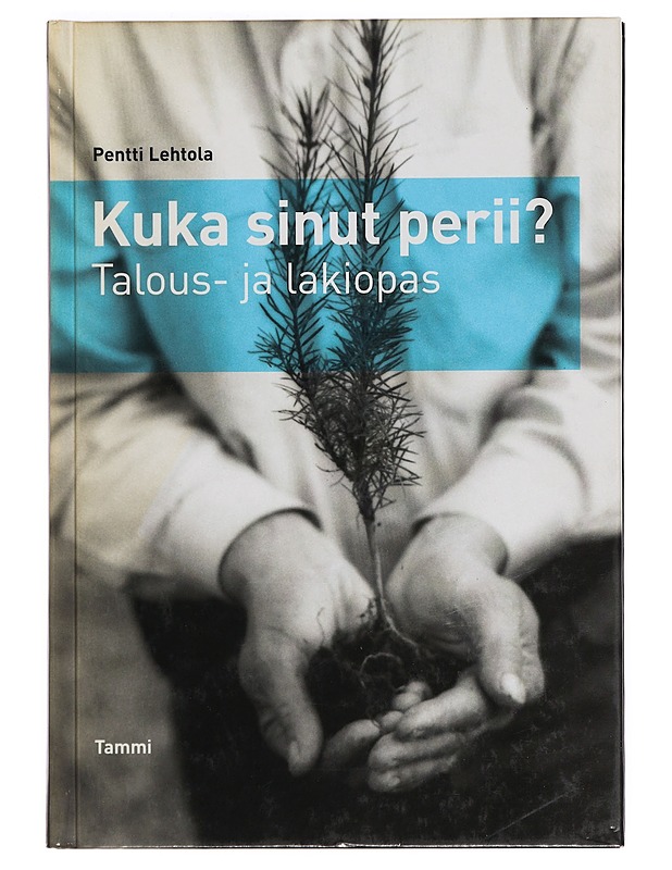 Kuka sinut perii? : talous- ja lakiopas - Lehtola, Pentti - Tietokirjat ja oppaat - 10105400031 - 0
