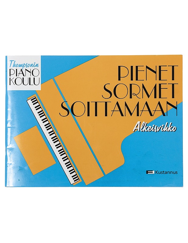 Thompsonin pianokoulu: Pienet sormet soittamaan : alkeisvihko - Musiikki- ja elokuvakirjat - 10105400036 - 0