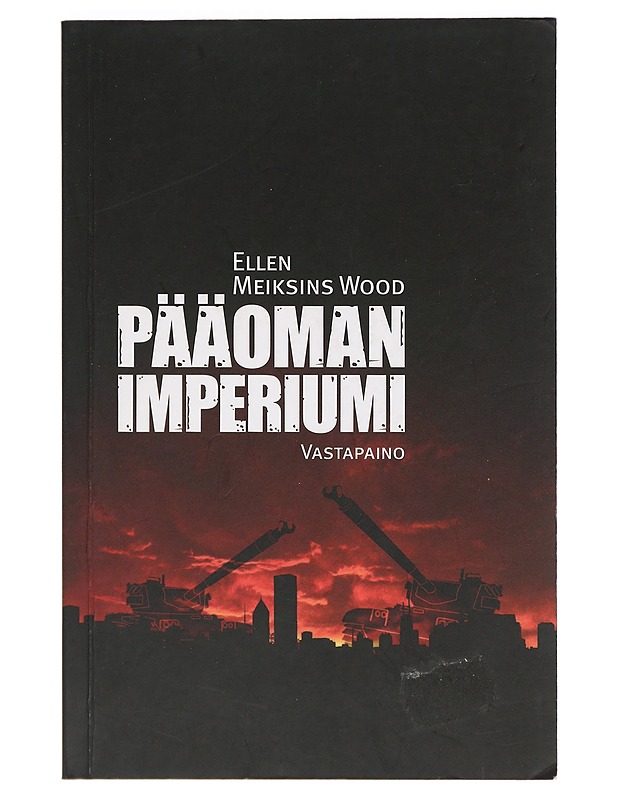 Pääoman imperiumi - Wood, Ellen Meiksins - Historiakirjat - 10105400061 - 0