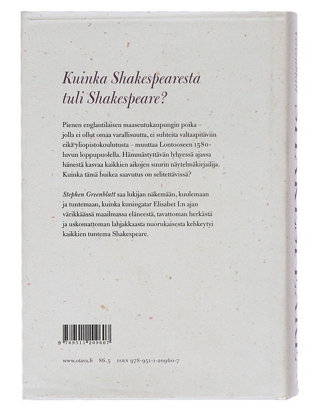 Shakespeare : kuinka Williamista tuli Shakespeare? - Greenblatt, Stephen - Elämäkerrat ja muistelmat - 10105400063 - 1