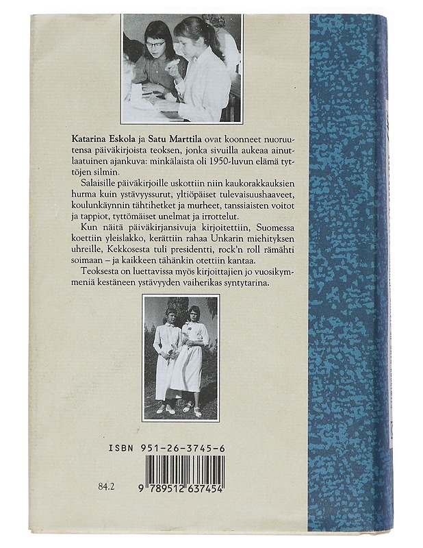 50-luvun tytöt : päiväkirjat 1951-1956 - Eskola, Katarina - Elämäkerrat ja muistelmat - 10105400074 - 1