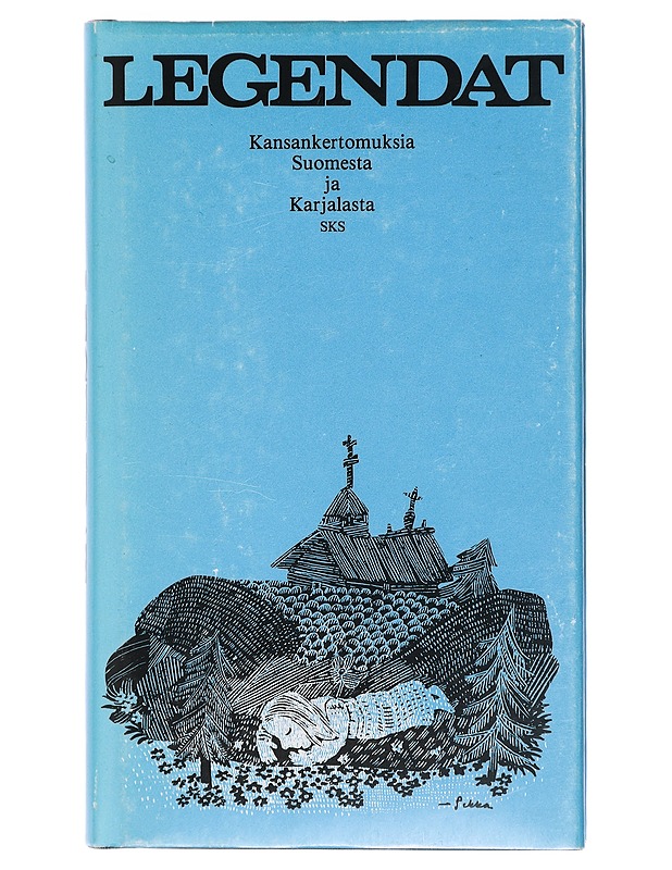 LEGENDAT : KANSANKERTOMUKSIA SUOMESTA JA KARJALASTA - JÄRVINEN, IRMA-RIITTA - Romaanit ja novellit - 10105400085 - 0