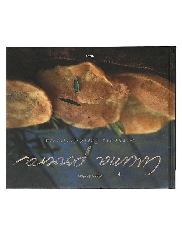 All'italiana : ruokia Italiasta, 2. p. ; Cucina povera & ruokia Etelä-Italiasta, 2. p. - Marja Lindfors - Ruokakirjat - 10105400123 - 1