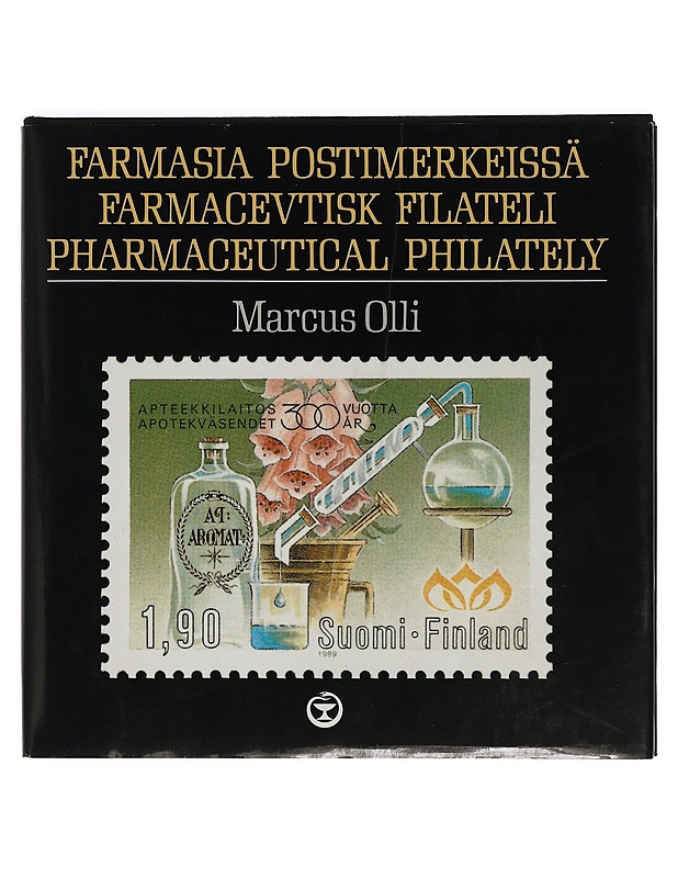 Farmasia postimerkeissä : Farmacevtisk filateli ; Pharmaceutical philately - Olli, Marcus - Elämäkerrat ja muistelmat - 10105400132 - 0
