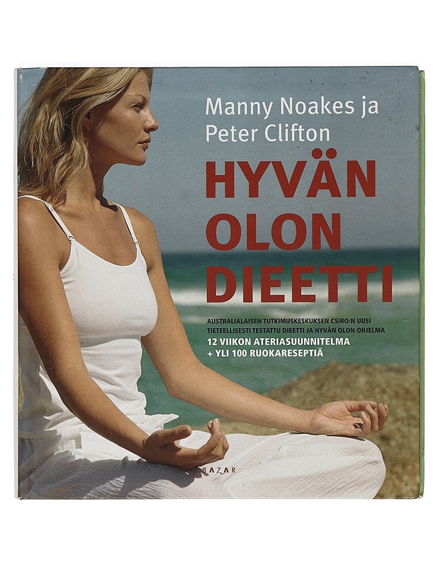 Hyvän olon dieetti - Noakes, Manny - Tietokirjat ja oppaat - 10105400137 - 0