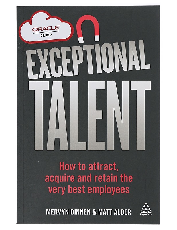 Exceptional talent : how to attract, acquire and retain the very best employees - Dinnen, Mervyn - Tietokirjat ja oppaat - 10105400185 - 0