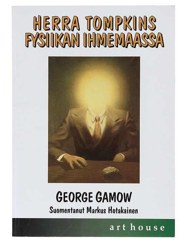 HERRA TOMPKINS FYSIIKAN IHMEMAASSA - GAMOW, GEORGE - Fantasia- ja scifi - 10105400191 - 0