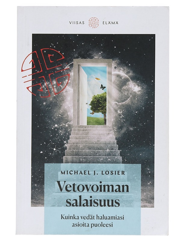 Vetovoiman salaisuus : kuinka vedät haluamiasi asioita puoleesi - Losier, Michael - Tietokirjat ja oppaat - 10105400213 - 0