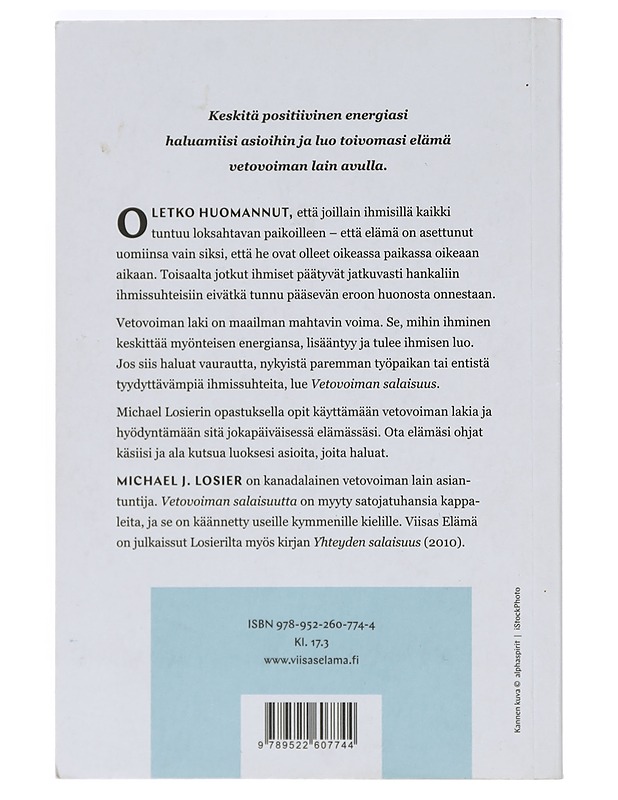 Vetovoiman salaisuus : kuinka vedät haluamiasi asioita puoleesi - Losier, Michael - Tietokirjat ja oppaat - 10105400213 - 1