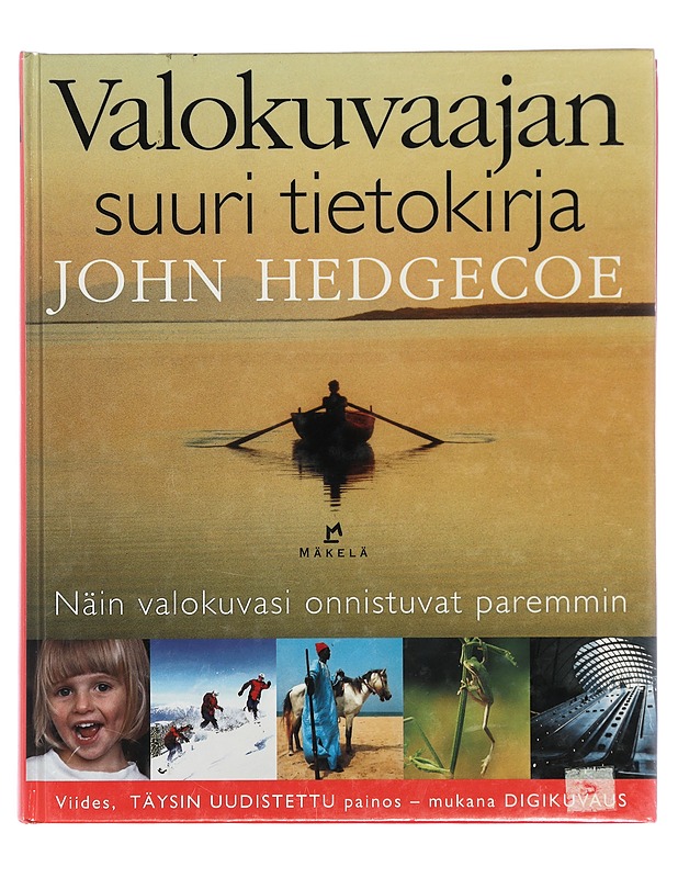 Valokuvaajan suuri tietokirja - Hedgecoe, John - Harrastekirjat - 10105400214 - 0