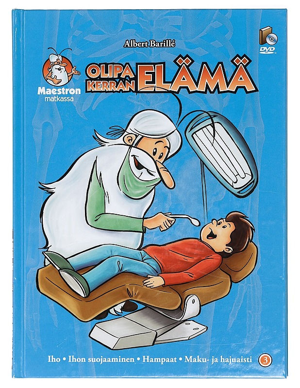 Olipa kerran elämä. 3, Iho, ihon suojaaminen, hampaat, maku- ja hajuaisti - Barillé, Albert - Lastenkirjat - 10105400234 - 0