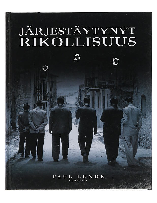 Järjestäytynyt rikollisuus - Lunde, Paul - Historiakirjat - 10105400261 - 0