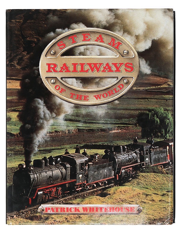 Steam railways of the world -Whitehouse, Patrick - Tietokirjat ja oppaat - 10105400314 - 0