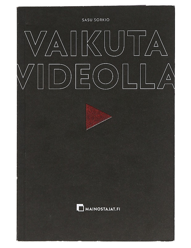 Vaikuta videolla - Sasu Sorkio - Tietokirjat ja oppaat - 10105400313 - 0