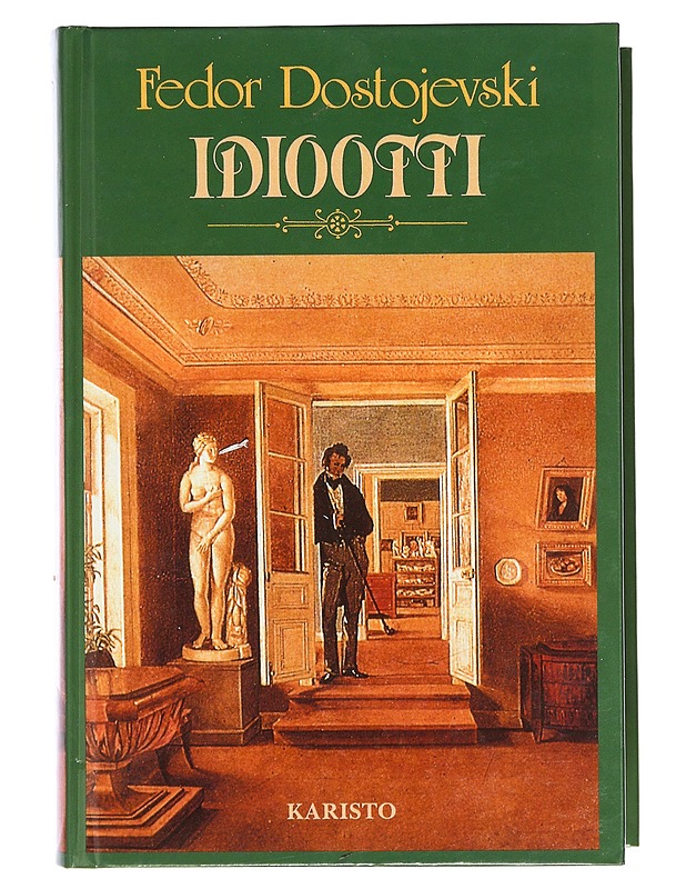 Idiootti - Dostojevski, F. M. - Romaanit ja novellit - 10105400357 - 0