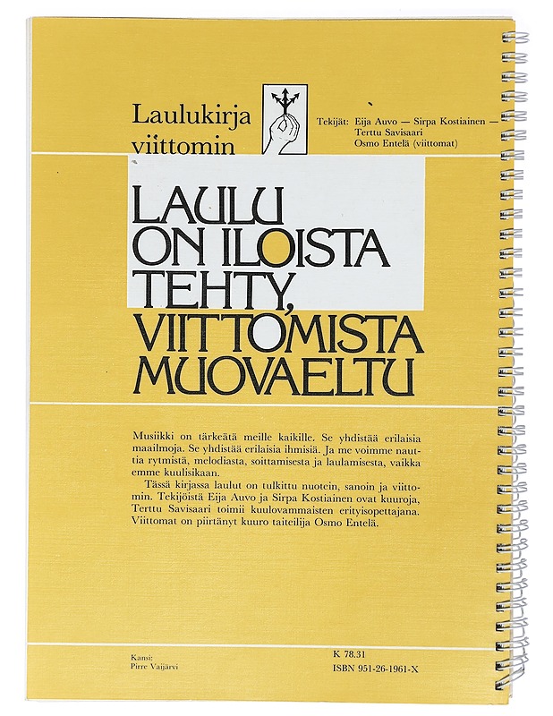 Laulu on iloista tehty, viittomista muovaeltu - Auvo, Eija - Harrastekirjat - 10105400360 - 1
