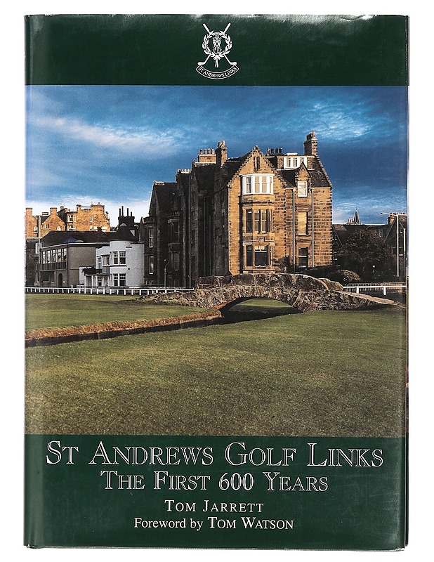 St Andrews Golf Links: The First 600 Years - Tom Jarrett - Tietokirjat ja oppaat - 10105400365 - 0