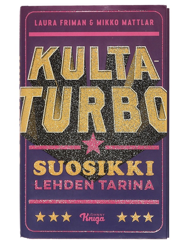Kultaturbo : Suosikki-lehden tarina - Friman, Laura - Elämäkerrat ja muistelmat - 10105400446 - 0