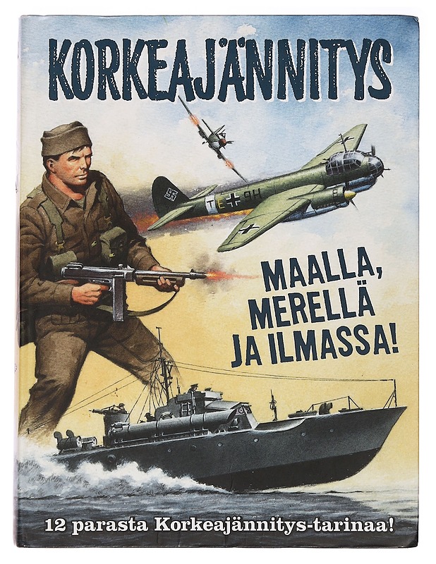 Maalla, merellä ja ilmassa : 12 parasta Korkeajännitys-tarinaa - Tulosmaa, Marjaana - Sarjakuvat - 10105400451 - 0