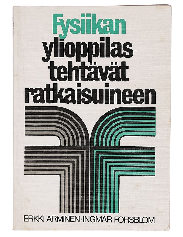 Fysiikan ylioppilastehtävät ratkaisuineen - Arminen, Erkki - Tietokirjat ja oppaat - 10105400461 - 0