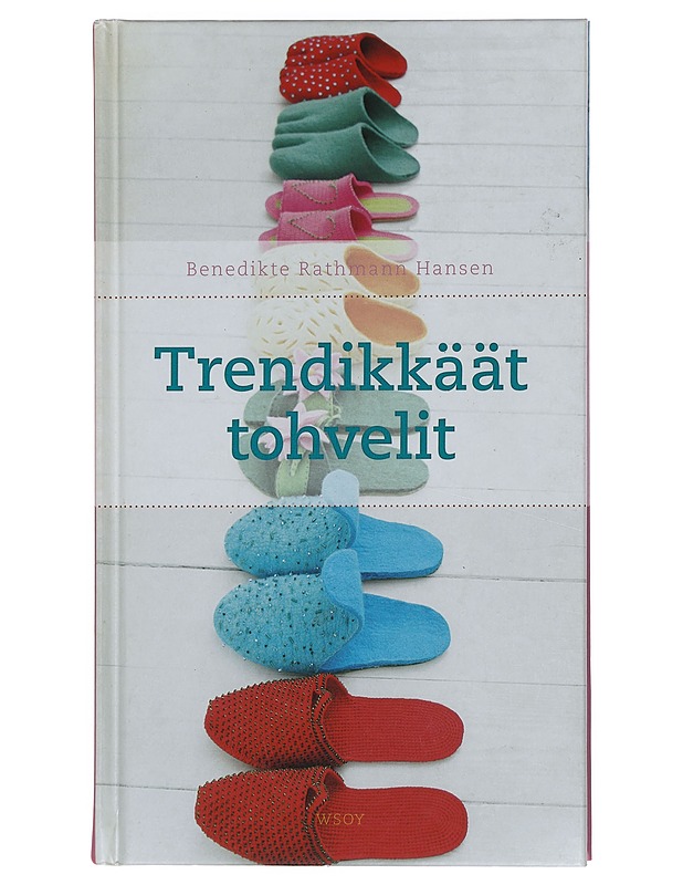Trendikkäät tohvelit - Rathmann Hansen, Benedikte - Harrastekirjat - 10105400469 - 0