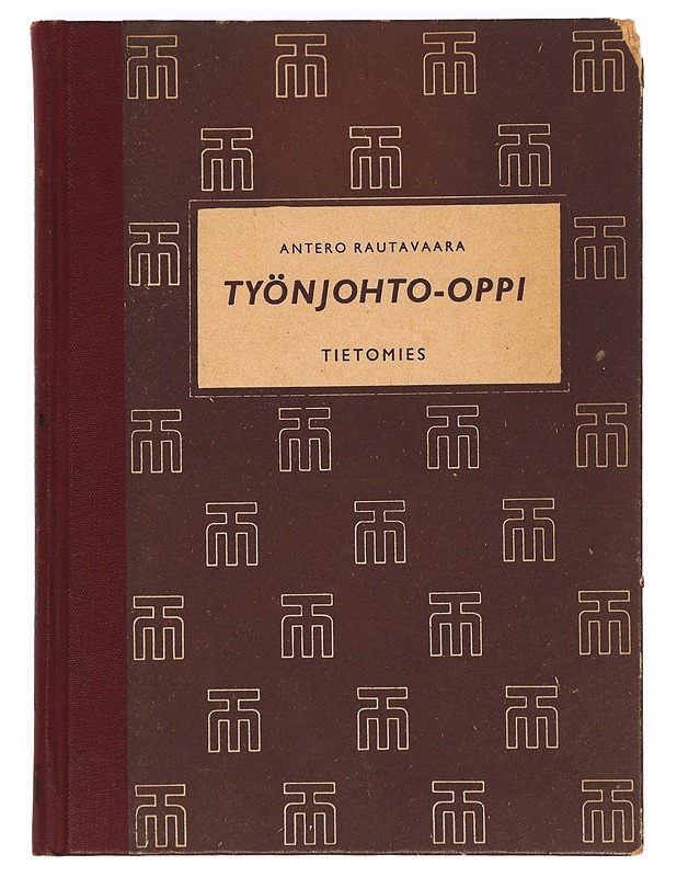 Työnjohto-oppi : tietomies - Antero Rautavaara - Tietokirjat ja oppaat - 10105400479 - 0