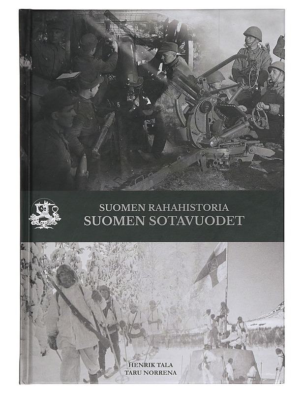 Suomen sotavuodet : Suomen rahahistoria - Tala, Henrik - Historiakirjat - 10105400508 - 0
