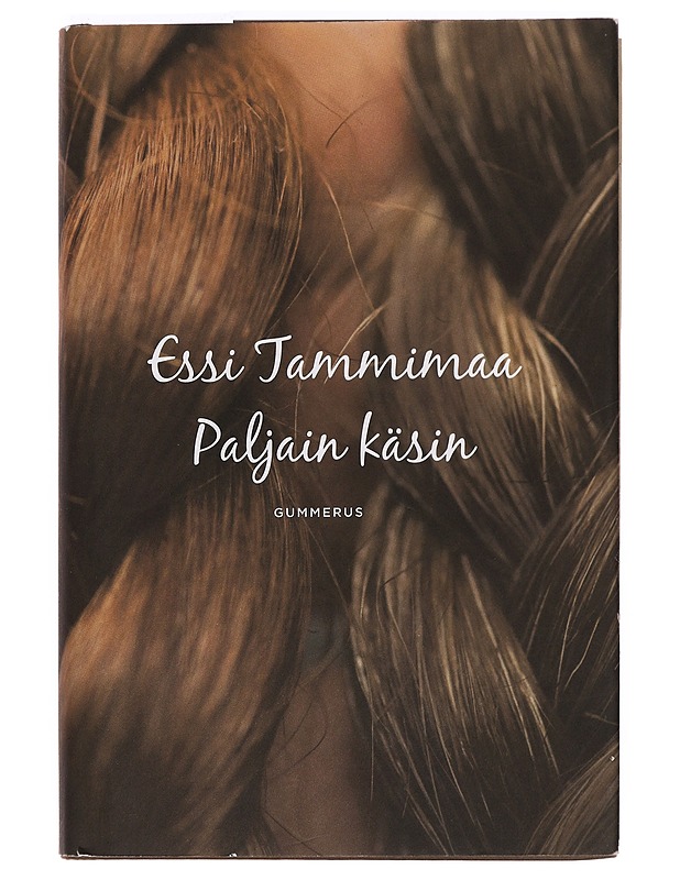 Paljain käsin - Essi Tammimaa - Romaanit ja novellit - 10105400530 - 0