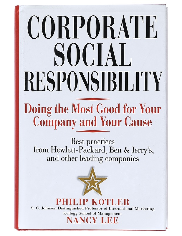 Corporate social responsibility : doing the most good for your company and your cause - Kotler, Philip - Tietokirjat ja oppaat - 10105400549 - 0