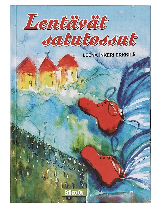 Lentävät satutossut - Erkkilä, Leena - Lastenkirjat - 10105400564 - 0