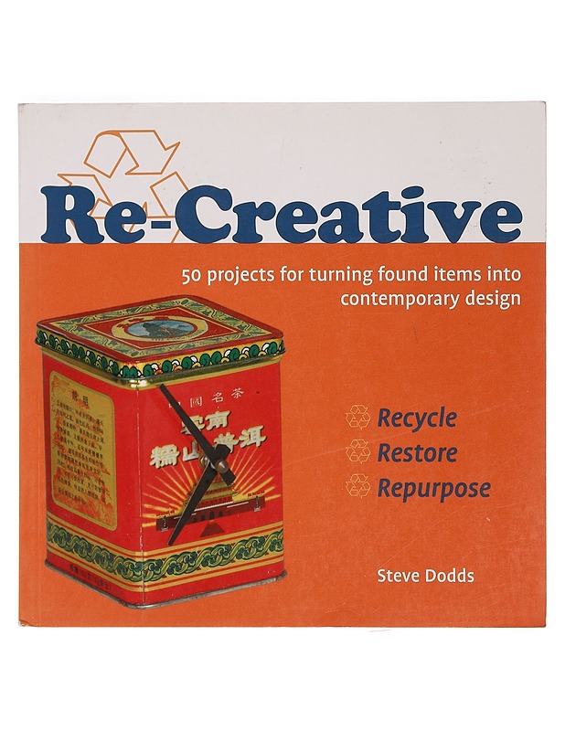 Re-Creative - Dodds, Steve - Tietokirjat ja oppaat - 10105400578 - 0