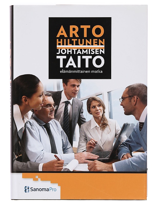 Johtamisen taito : elämänmittainen matka - Arto Hiltunen - Elämäkerrat ja muistelmat - 10105400609 - 0