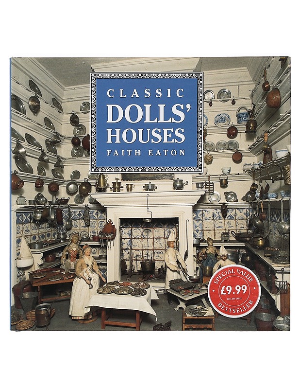Classic Dolls' Houses - Eaton, Faith - Taide- ja kulttuurikirjat - 10105400634 - 0