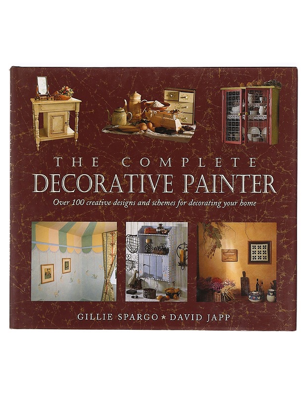 The complete decorative painter - Spargo, Gillie - Tietokirjat ja oppaat - 10105400644 - 0