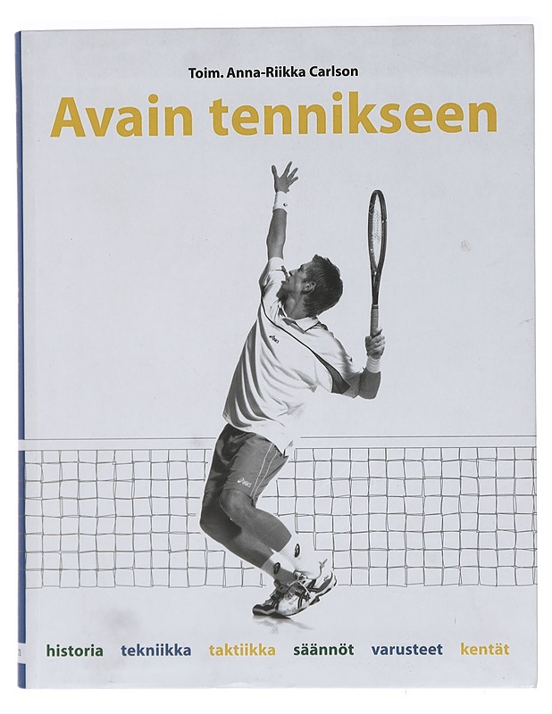 Avain tennikseen - Carlson, Anna-Riikka - Historiakirjat - 10105400672 - 0