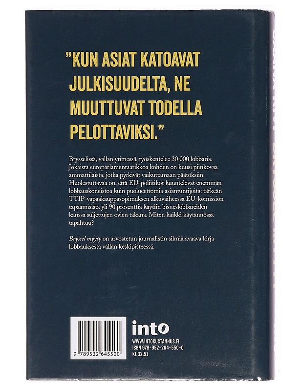 Bryssel myyty : lobbausparatiisin kauppiaat - Jaana Kivi - Historiakirjat - 10105400677 - 1