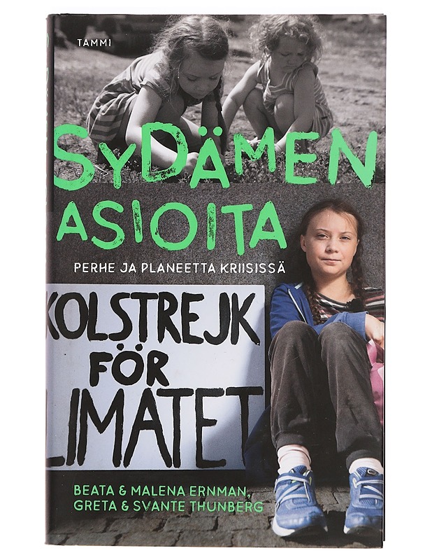 Sydämen asioita : perhe ja planeetta kriisissä - Ernman, Malena & Beata, Thunberg, Greta & Svante - Elämäkerrat ja muistelmat - 10105400680 - 0