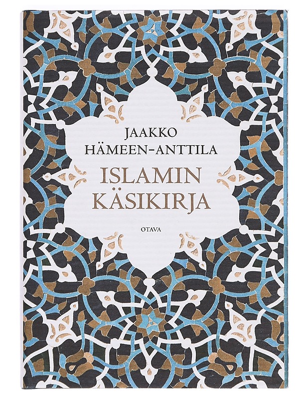Islamin käsikirja - Jaakko Hämeen-Anttila - Tietokirjat ja oppaat - 10105400682 - 0