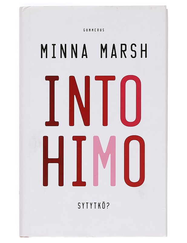 Intohimo : sytytkö? - Minna Marsh - Tietokirjat ja oppaat - 10105400684 - 0