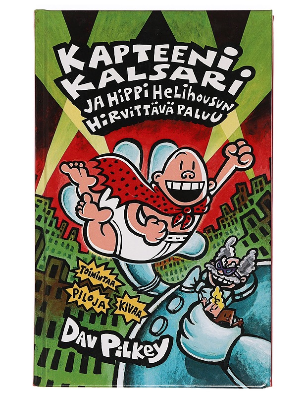 Kapteeni Kalsari ja Hippi Helihousun hirvittävä paluu - Pilkey, Dav - Lastenkirjat - 10105400686 - 0