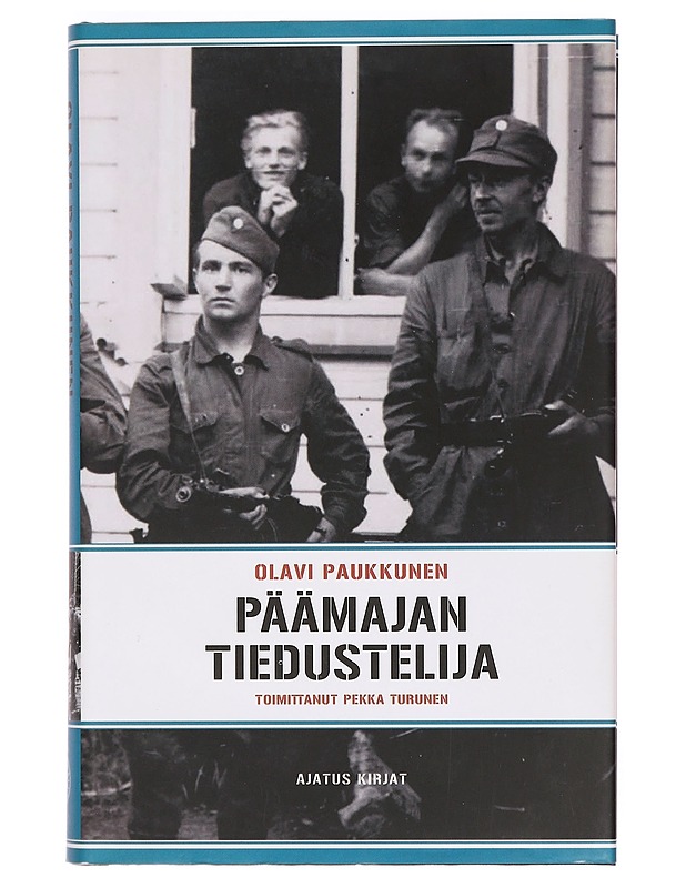 Päämajan tiedustelija - Paukkunen, Olavi - Elämäkerrat ja muistelmat - 10105400687 - 0