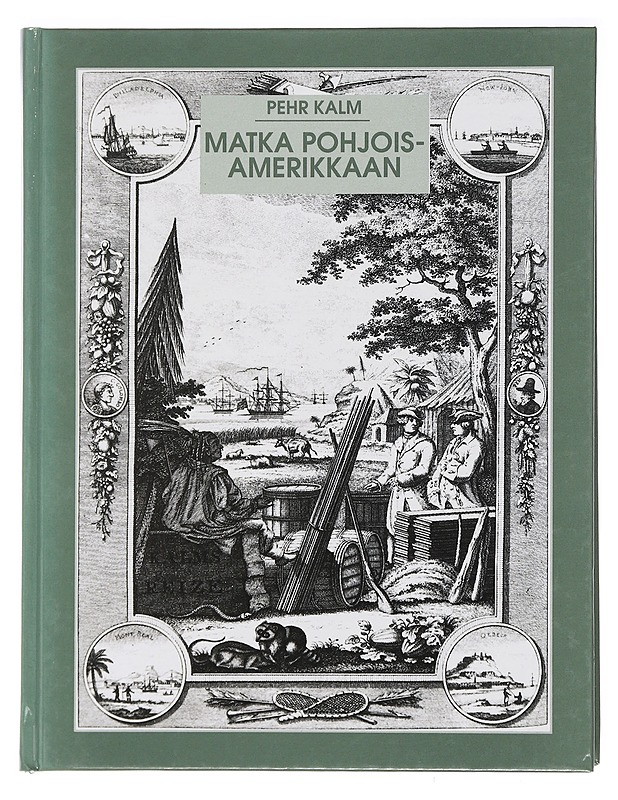 Matka Pohjois-Amerikkaan - Pehr Kalm & Anto Leikola - Tietokirjat ja oppaat - 10105400735 - 0