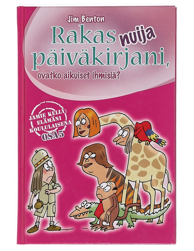 Rakas nuija päiväkirjani, ovatko aikuiset ihmisiä? - Benton, Jim - Nuorten kirjat - 10105400803 - 0